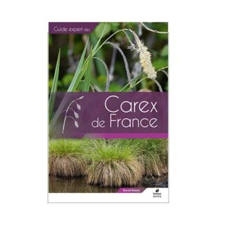 Carex de France, guide d'identification