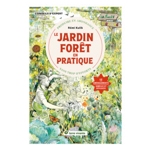 Le jardin foret en pratique