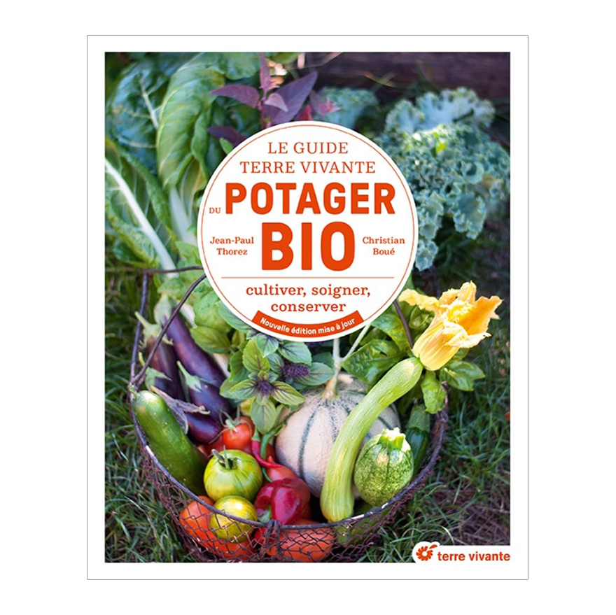 Le guide terre vivante du potager bio